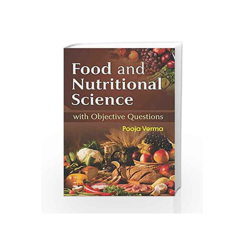 Food and Nutritional Science with Objective Questions by Verma P. Book-9788123929491