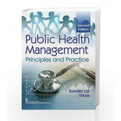 Public Health Management Principles and Practice by Lal S Book-