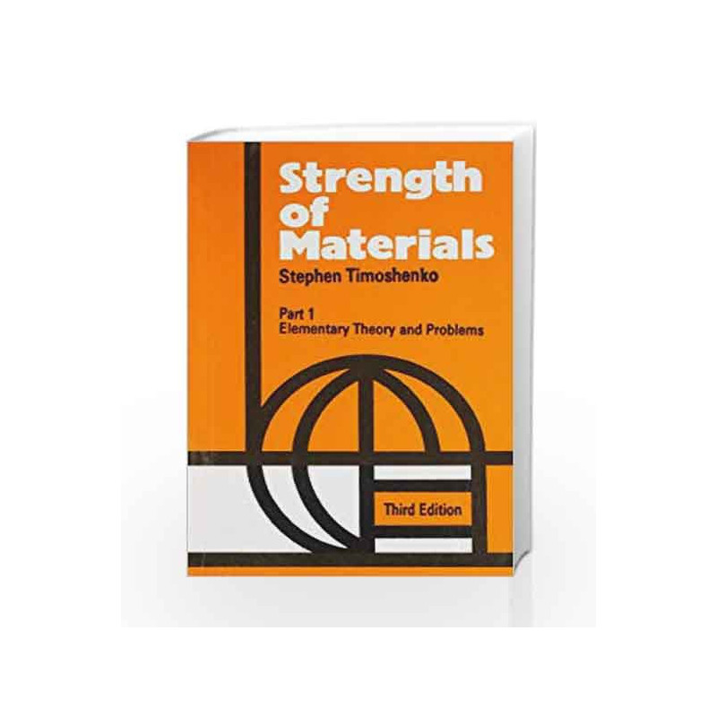 Strength of Materials: Elementary Theory and Problems - Vol. I by Timoshenko S. Book-9788123910307