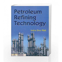 Petroleum Refining Technology by Mall I.D. Book-9788123925431