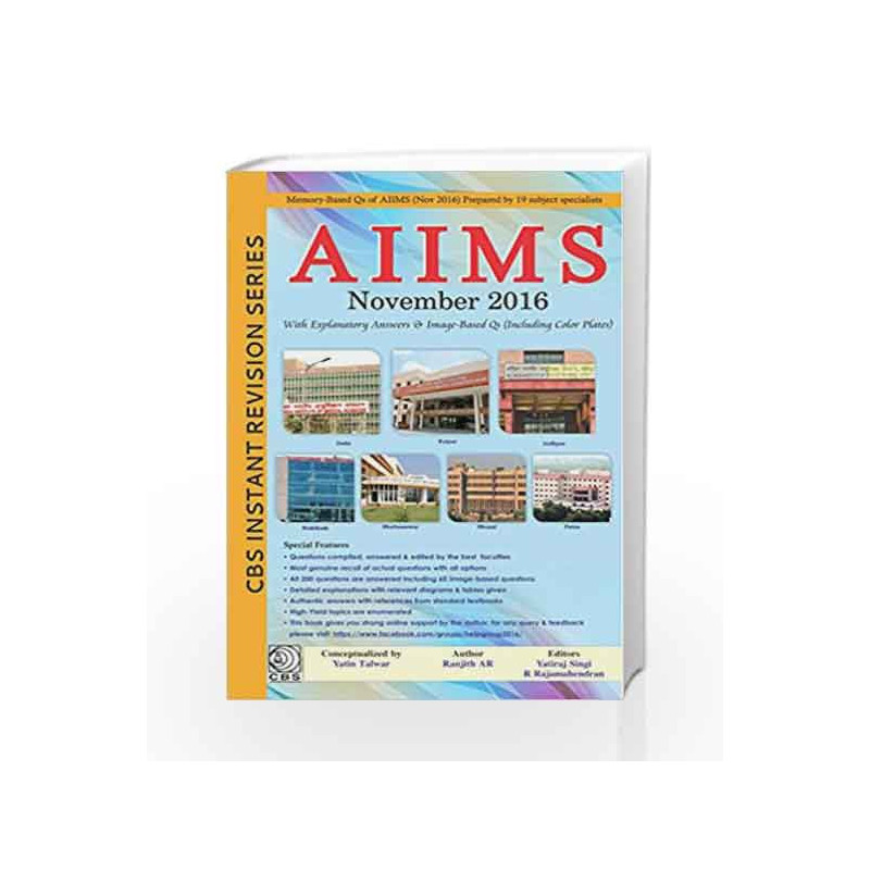 AIIMS NOVEMBER 2016 with explanatory Answers & Image BAsed Qs (Including Colour Plates) (2/e 2016) by Ranjith A.R Book-978812392