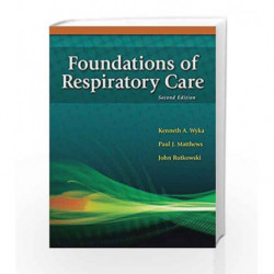 Foundations of Respiratory Care by Wyka K A Book-9781435469846