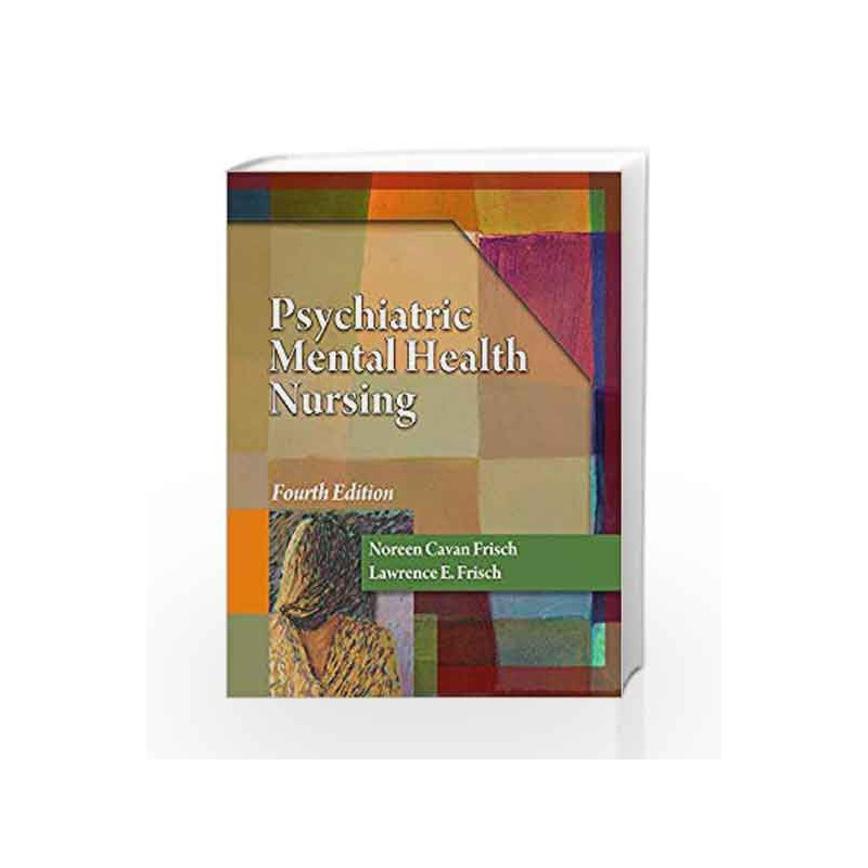 Psychiatric Mental Health Nursing (Book Only) by Frisch N.C. Book-9781111319496