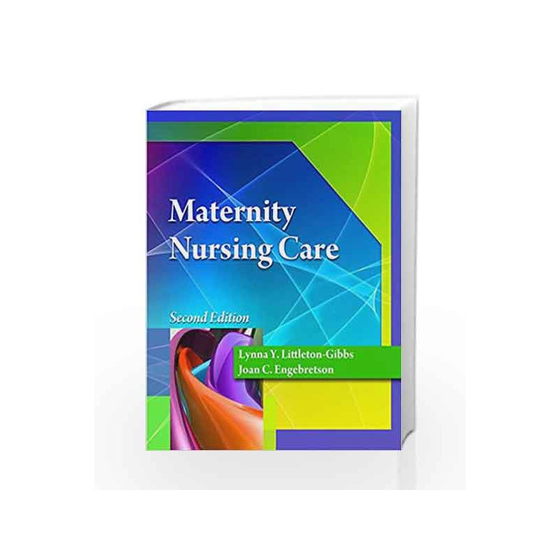 Maternity Nursing Care (Better Solution for Your Combo Course) by Littleton-Gibbs L Y Book-9781111543112