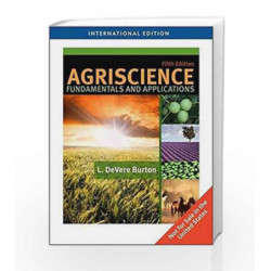 AGRISCIENCE: FUNDAMENTALS AND APPLICATIONS, 5TH EDITION [INTERNATIONAL EDITION] by Burton Book-9781439055694