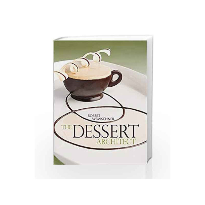 The Dessert Architect by Wemischner R. Book-9781428311770