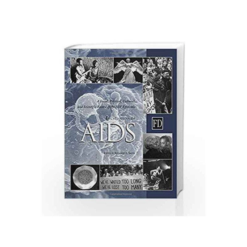 Encyclopedia of AIDS: A Social, Political, Cultural, and Scientific Record of the HIV Epidemic by Smith Book-9781579580070