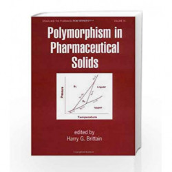 Polymorphism in Pharmaceutical Solids (Drugs and the Pharmaceutical Sciences) by Brittain H.G. Book-9780824702373