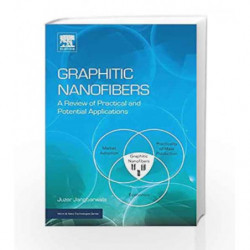 Graphitic Nanofibers: A Review of Practical and Potential Applications by Jangbarwala J Book-9780323511049