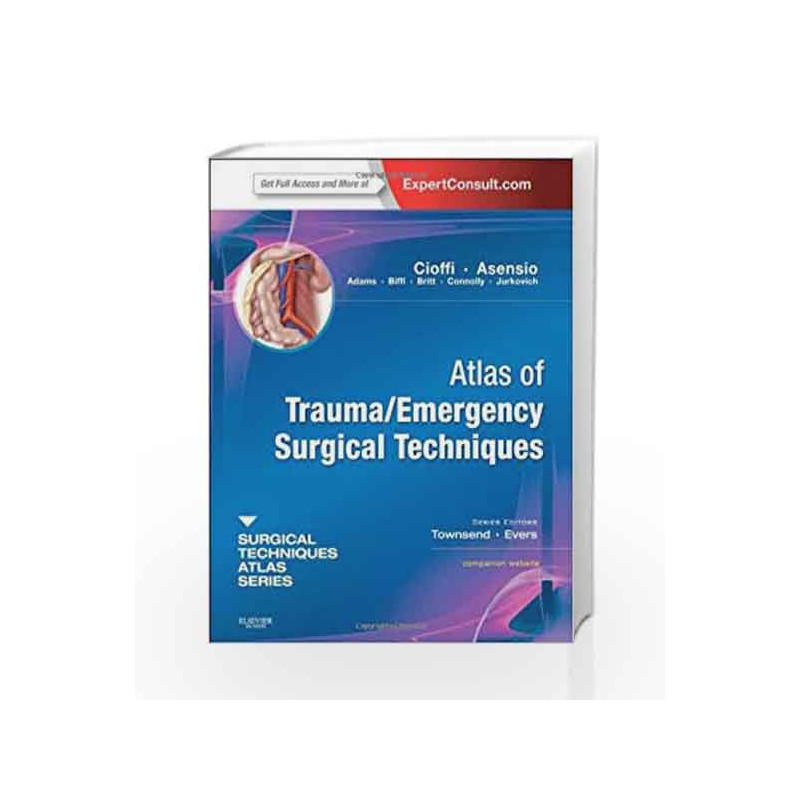 Atlas of Trauma/Emergency Surgical Techniques: A Volume in the Surgical Techniques Atlas Series - Expert Consult: Online and Pri
