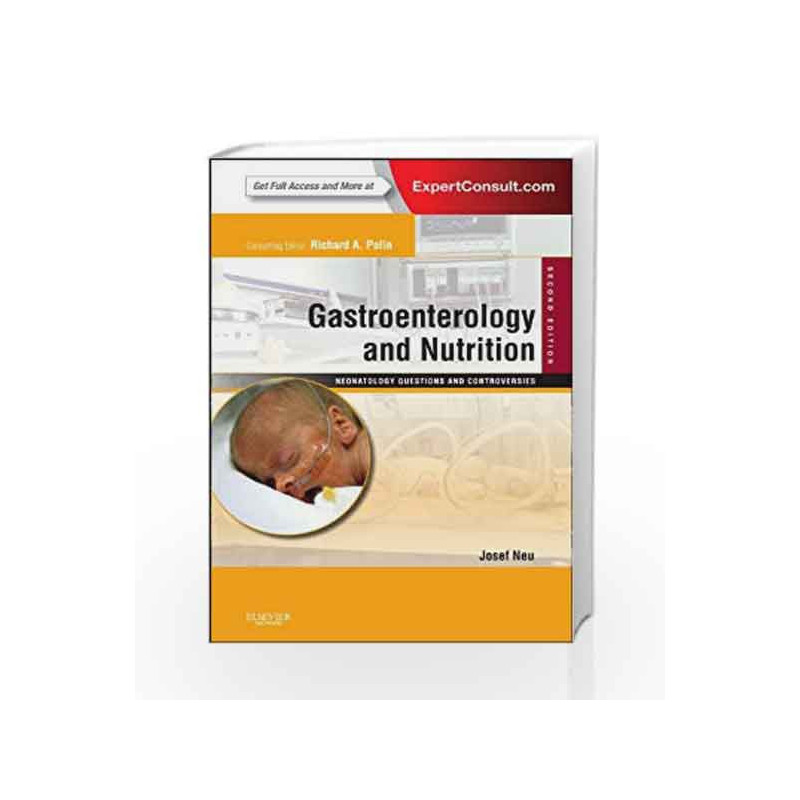 Gastroenterology and Nutrition: Neonatology Questions and Controversies: Expert Consult - Online and Print (Neonatology: Questio