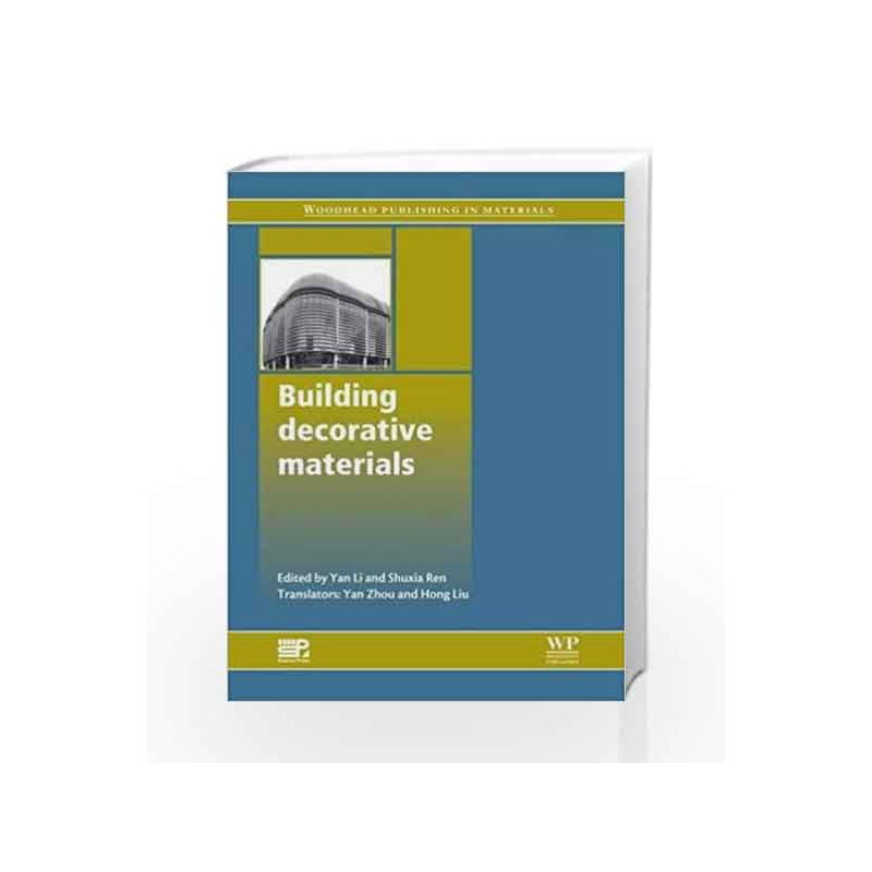 Building Decorative Materials (Woodhead Publishing Series in Civil and Structural Engineering) by Li Y. Book-9780857092571