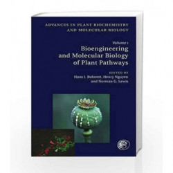 Bioengineering and Molecular Biology of Plant Pathways: 1 (Advances in Plant Biochemistry and Molecular Biology) by Bohnert H.J.