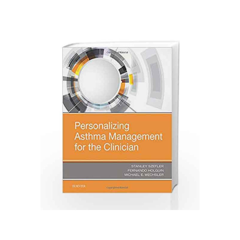 Personalizing Asthma Management for the Clinician, 1e by Szefler S J Book-9780323485524