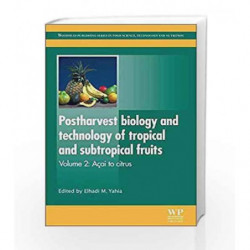 Postharvest Biology And Technology Of Tropical And Subtropical Fuits: Fundamental Issues, Vol.1 by Yahia E.M. Book-9781845697334