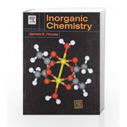 Inorganic Chemistry (James E. House ) by House Book-9788190935692