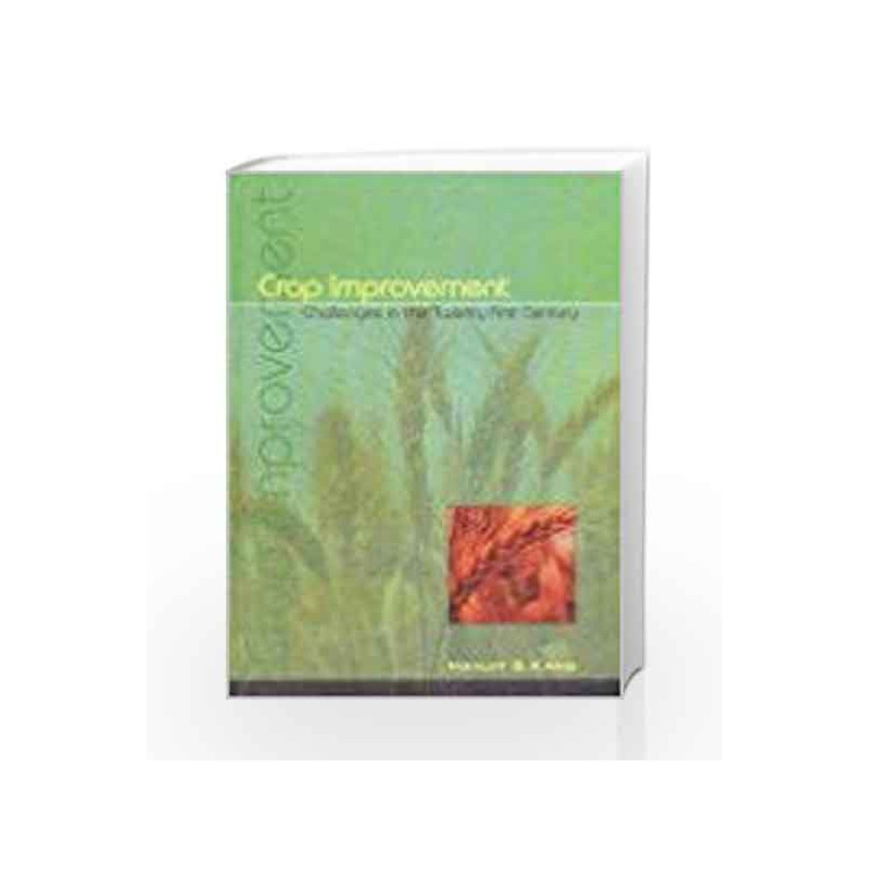 Crop Improvement : Challenges in the Twenty First Century by Kang,Manjit S. Book-9788181890047