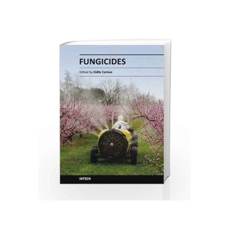 Fungicides by Carisse O. Book-9789533072661
