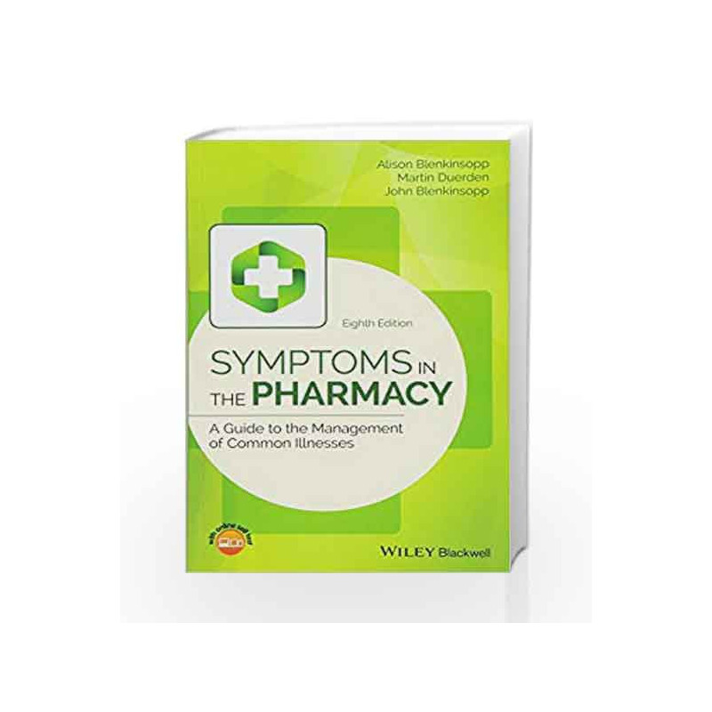Symptoms in the Pharmacy: A Guide to the Management of Common Illnesses by Blenkinsopp A. Book-9781119317968
