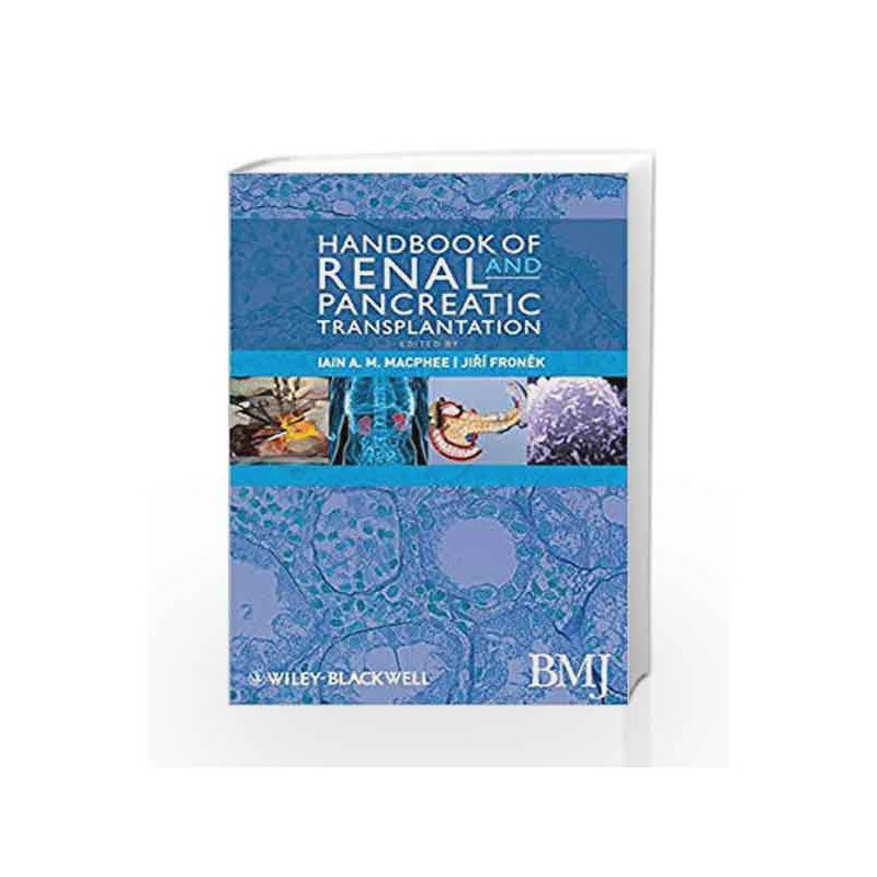 Handbook of Renal and Pancreatic Transplantation by Macphee I Book-9780470654910