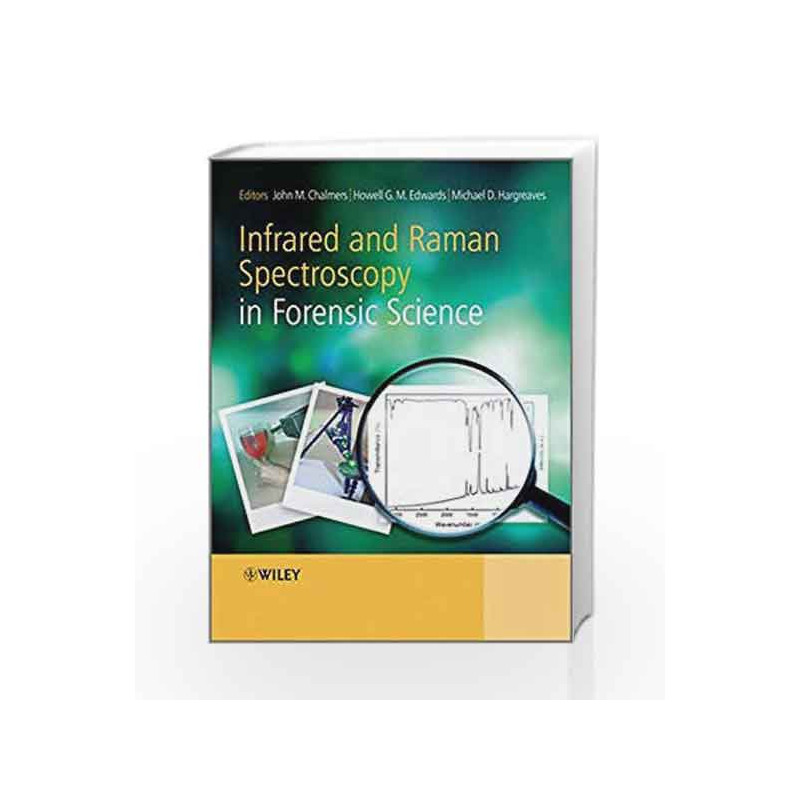 Infrared And Raman Spectroscopy In Forensic Science By Chalmers J M Buy Online Infrared And Raman Spectroscopy In Forensic Science Book At Best Prices In India Madrasshoppe Com