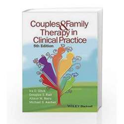 Couples and Family Therapy in Clinical Practice by Glick I D Book-9781118897256