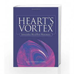 Hearts Vortex:: Intracardiac Blood Flow Phenomena by Pasipoularides A. Book-9781607950332