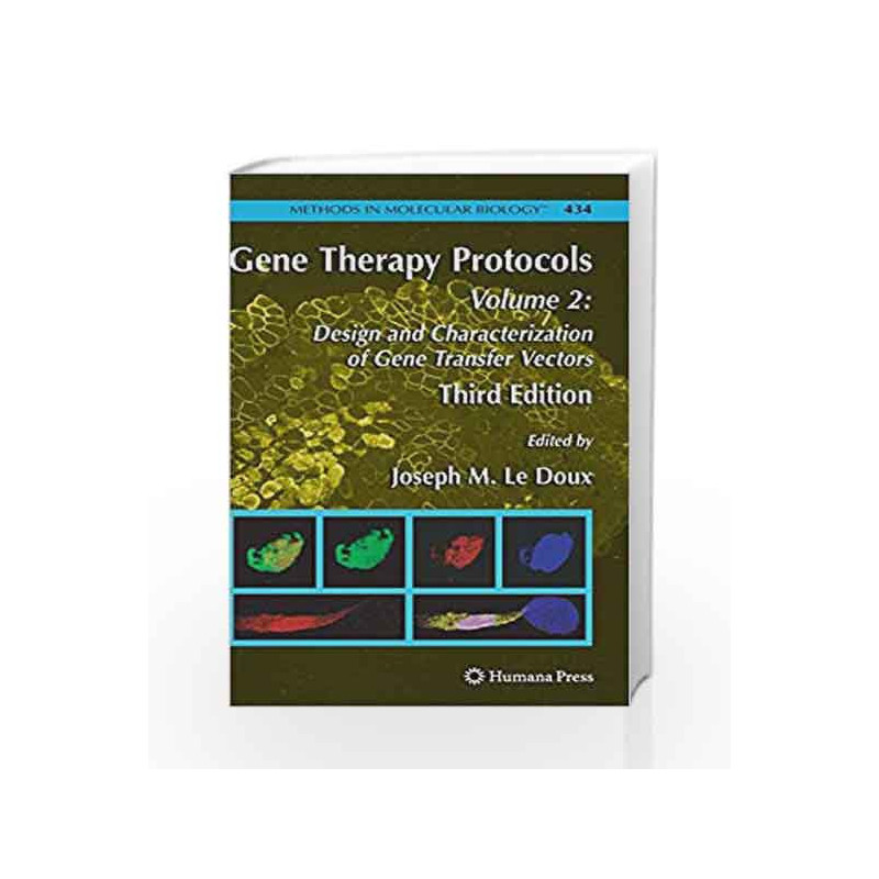 Gene Therapy Protocols: Volume 2: Design and Characterization of Gene Transfer Vectors (Methods in Molecular Biology) by Le Doux