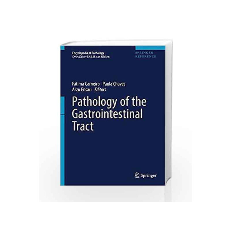 Pathology of the Gastrointestinal Tract (Encyclopedia of Pathology) by Carneiro F Book-9783319405599