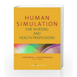 Human Simulation for Nursing and Health Professions by Wilson L. Book-9780826106698