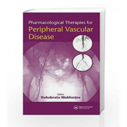 Pharmacological Therapies for Peripheral Vascular Disease by Mukherjee Book-9781841844572