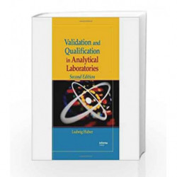Validation and Qualification in Analytical Laboratories, 2nd ed. by Huber L. Book-9780849382673