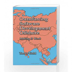 Outsourcing Software Development Offshore: Making It Work by Gold Book-9780849319433