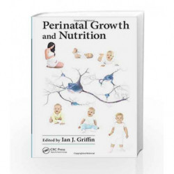 Perinatal Growth and Nutrition by Griffin I J Book-9781466558533