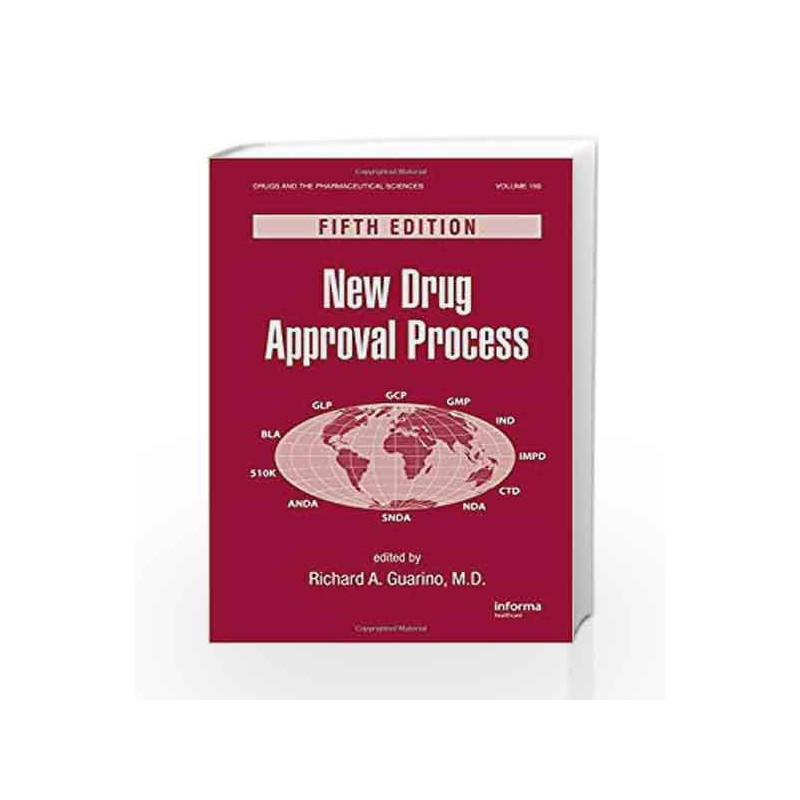 New Drug Approval Process: 190 (Drugs and the Pharmaceutical Sciences) by Guarino R.A. Book-9781420088496