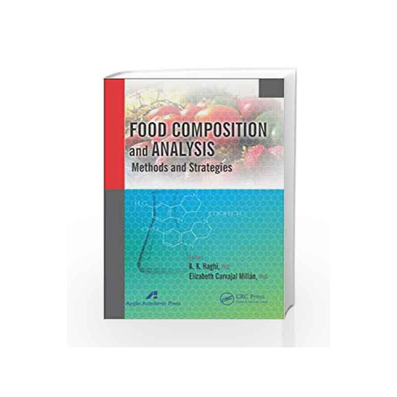 Food Composition and Analysis: Methods and Strategies by Haghi Book-9781926895857