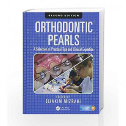Orthodontic Pearls: A Selection of Practical Tips and Clinical Expertise, Second Edition by Mizrahi E. Book-9781482241945