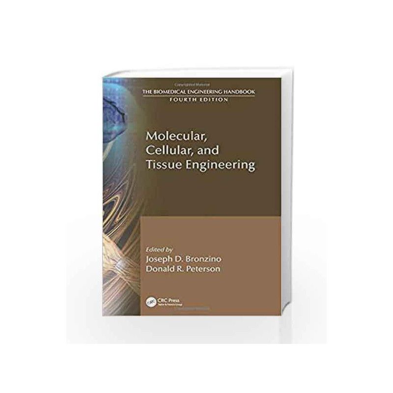 Molecular, Cellular, and Tissue Engineering (The Biomedical Engineering Handbook, Fourth Edition) by Bronzino J. D Book-97814398