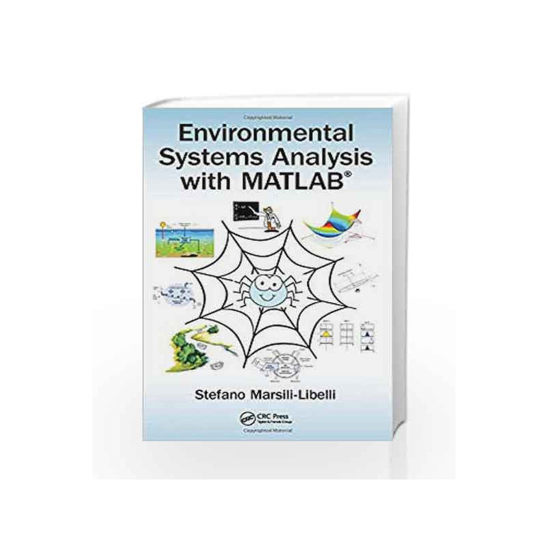 Environmental Systems Analysis with MATLAB by Marsili-Libelli S Book-9781498706353
