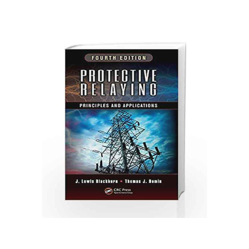 Protective Relaying: Principles and Applications, Fourth Edition by Blackburn J.L. Book-9781439888117