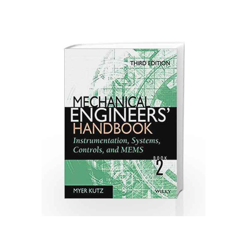 Mechanical Engineers Handbook Vol 2 Instrumentation Systems Controls And Mems 3Ed (Pb 2006) by Kutz M Book-9788126548125