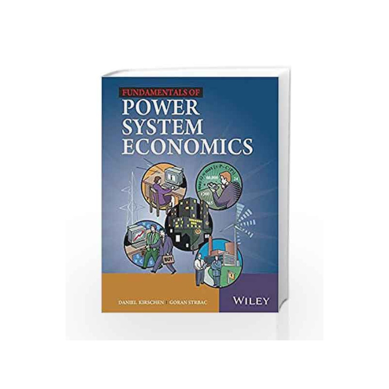 Fundamentals Of Power Systems Economics (Pb 2016) by Kirschen D. Book-9788126563197