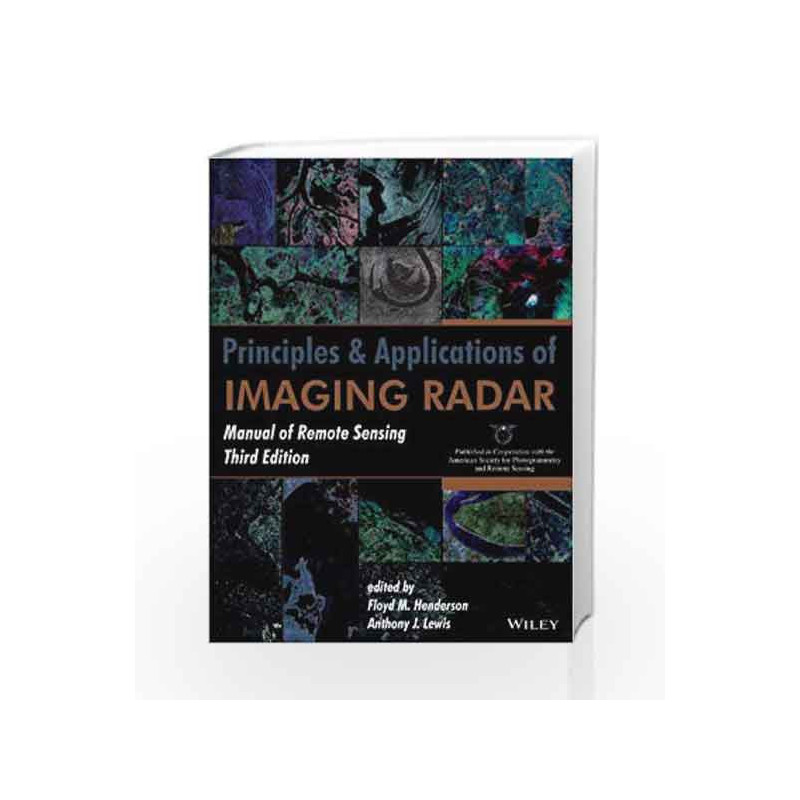 Principles and Application of Imaging Radar, Manual of Remote Sensing: Manual of Remote Sensing - Vol. 2 by Henderson F.M. Book-