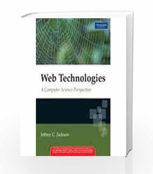 Web Technologies A Computer Science Perspective By
